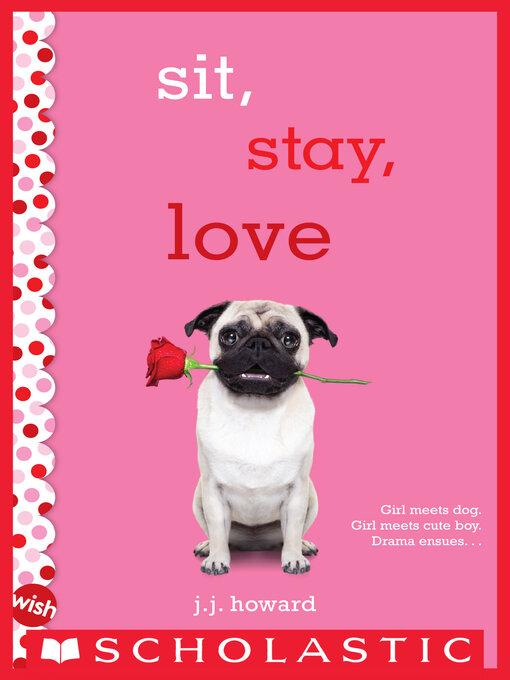 Title details for Sit, Stay, Love by J. J. Howard - Available